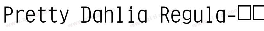 Pretty Dahlia Regula字体转换